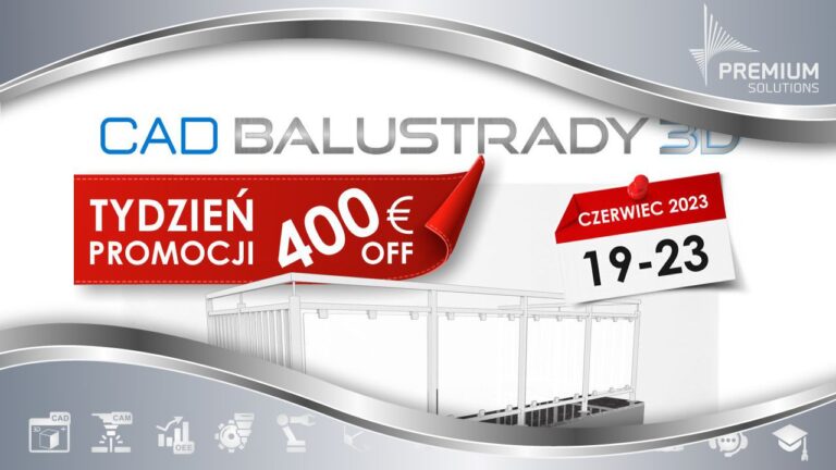 Tydzień promocji CAD BALUSTRADY 3D